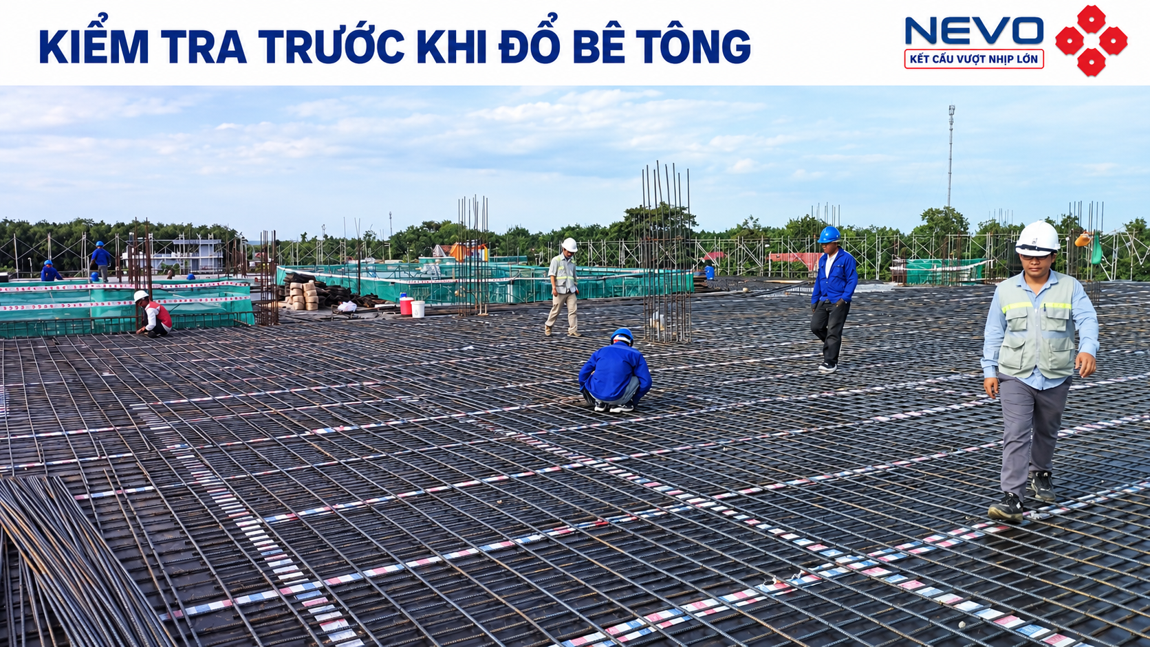 Kiểm tra cốt thép và hộp NEVO trước khi đổ bê tông Kiểm tra cốt thép và hộp NEVO trước khi đổ bê tông