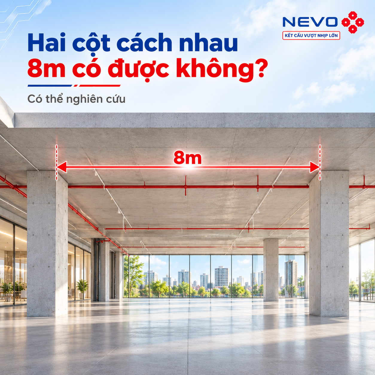 Hai cột cách nhau 8m có thể được nghiên cứu bằng nhiều hệ kết cấu